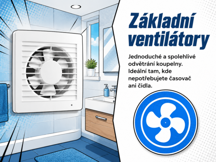 Základní ventilátory do koupelny