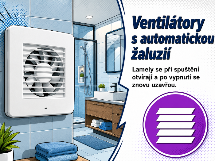 Ventilátory do koupelny s automatickou žaluzií